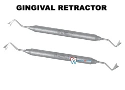 Gingival Retractor - Margin Trimer - Placement Gingival Retractors